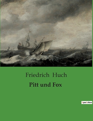 Pitt und Fox: Die Erkundung der Brüderlichkeit ... [German] B0BTV3DNQF Book Cover