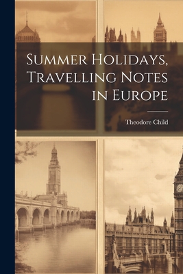 Summer Holidays, Travelling Notes in Europe 1022101080 Book Cover