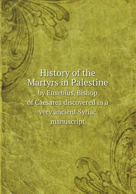 History of the Martyrs in Palestine by Eusebius... 5518607709 Book Cover