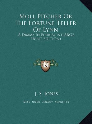 Moll Pitcher or the Fortune Teller of Lynn: A D... [Large Print] 1169862330 Book Cover