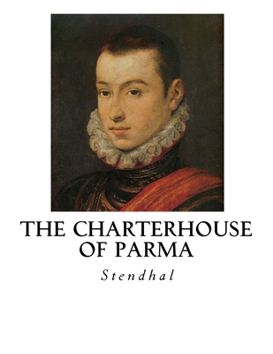 The Charterhouse of Parma 1534671439 Book Cover