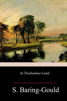 In Troubadour-Land 1717272053 Book Cover