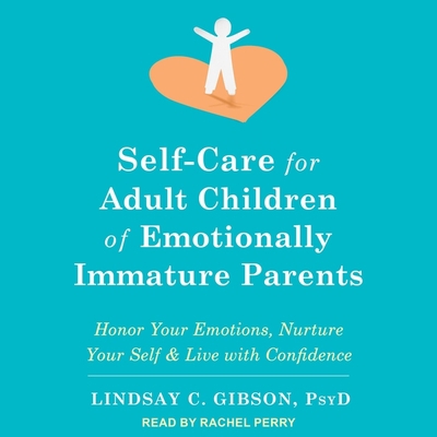 Self-Care for Adult Children of Emotionally Imm... B09KML9DQC Book Cover
