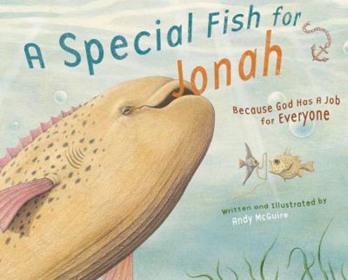 A Special Fish for Jonah: Because God Has a Job... 0736925619 Book Cover