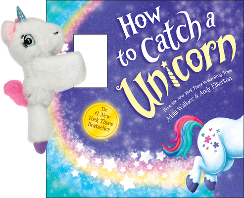 Snap & Snuggle: How to Catch a Unicorn 1464245061 Book Cover