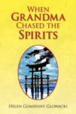 When Grandma Chased the Spirits 1436338182 Book Cover