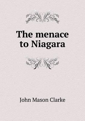 The menace to Niagara 5518743971 Book Cover