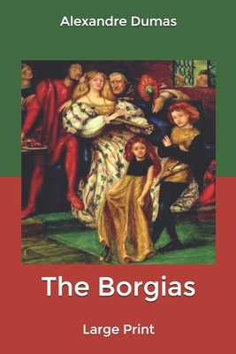The Borgias: Large Print B084DH65DJ Book Cover