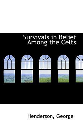 Survivals in Belief Among the Celts 1113474297 Book Cover