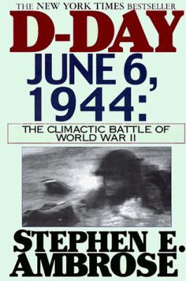 D-Day, June 6, 1944: The Climactic Battle of Wo... [Large Print] 0783884699 Book Cover