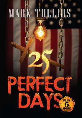 25 Perfect Days: Plus 5 More 1938475372 Book Cover