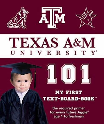 Texas A&M University 101 1607300559 Book Cover