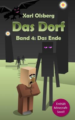 Das Dorf Band 4: Das Ende [German] 1514157721 Book Cover