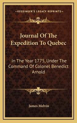 Journal of the Expedition to Quebec: In the Yea... 1163658154 Book Cover