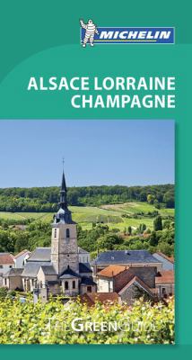 Michelin Green Guide Alsace Lorraine Champagne:... 2067229524 Book Cover