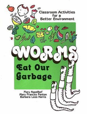 Worms Eat Our Garbage: Classroom Activities for... 097780450X Book Cover