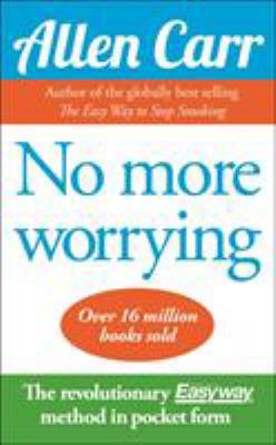 No More Worrying by Carr, Allen (2010) Paperback 1848378262 Book Cover