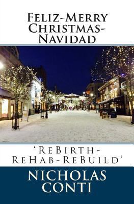 Feliz-Merry Christmas-Navidad: 'ReBirth-ReHab-R... 149912158X Book Cover