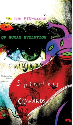 Spineless COWARDS: The PIN-nacle of human evolu... 3347596617 Book Cover