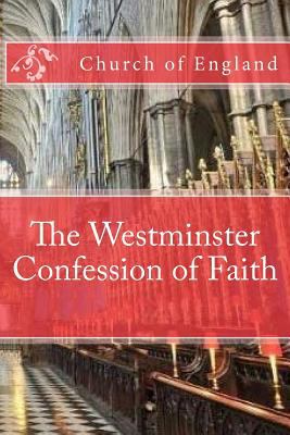 The Westminster Confession of Faith 1975847857 Book Cover