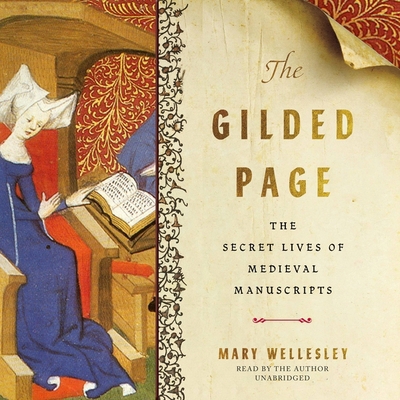 The Gilded Page: The Secret Lives of Medieval M... B0B28FM4TV Book Cover