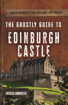 Ghostly Guide to Edinburgh Castle B0GMZ6W99G Book Cover