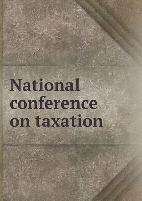 National Conference on Taxation 5518498373 Book Cover