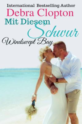 Mit Diesem Schwur (Windswept Bay) (German Edition) [German] 1646259602 Book Cover