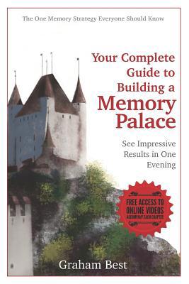 Your Complete Guide to Building a Memory Palace 1090326300 Book Cover