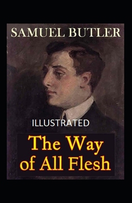 Paperback The Way of All Flesh Illustrated Book