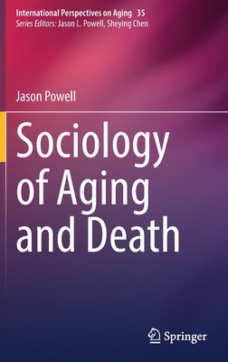 Sociology of Aging and Death 3031193288 Book Cover