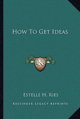 How To Get Ideas 1163823031 Book Cover