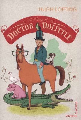 The Story of Doctor Dolittle (Vintage Childrens... 0099582481 Book Cover