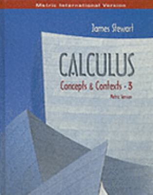 Calculus Concepts & Contexts 3 Metric Version B0073HW41G Book Cover
