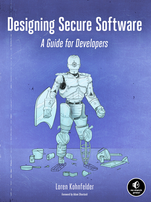 Designing Secure Software: A Guide for Developers 1718501927 Book Cover