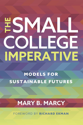 The Small College Imperative: Models for Sustai... 1620369710 Book Cover