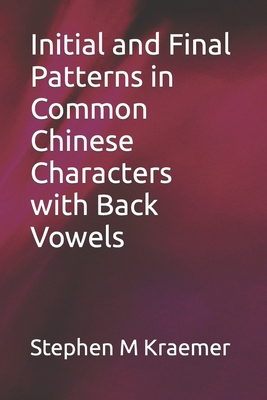 Initial and Final Patterns in Common Chinese Ch... B0CVFBN1FB Book Cover