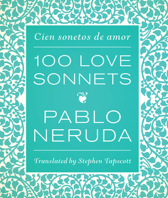 One Hundred Love Sonnets: Cien Sonetos de Amor [Spanish] 0292757603 Book Cover