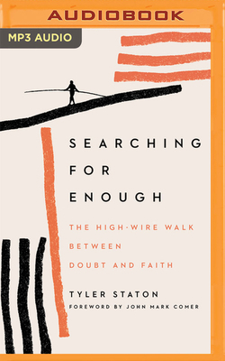 Searching for Enough: The High-Wire Walk Betwee... 1713571501 Book Cover