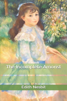 The Incomplete Amorist B085RL7T51 Book Cover