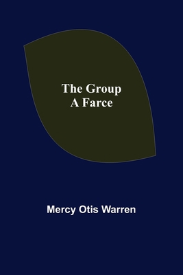 The Group: A Farce 935637449X Book Cover