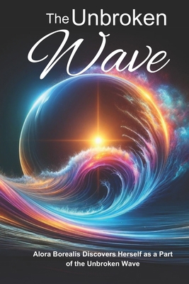 The Unbroken Wave: Exploring Identity and Purpo... B0D9JF96HB Book Cover