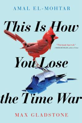This Is How You Lose the Time War 1534431004 Book Cover