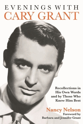 Evenings with Cary Grant: Recollections in His ... 1557839239 Book Cover