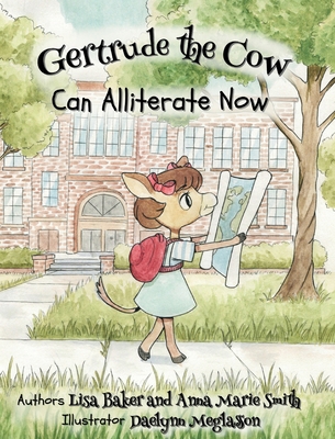 Gertrude the Cow Can Alliterate Now 1962737128 Book Cover