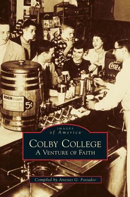 Colby College: A Venture of Faith 1531660886 Book Cover