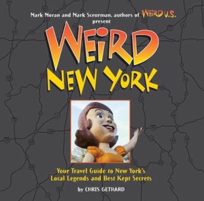 Weird New York: Your Travel Guide to New York's... 1402733836 Book Cover