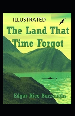 The Land That Time Forgot Illustrated B088BDSXMZ Book Cover