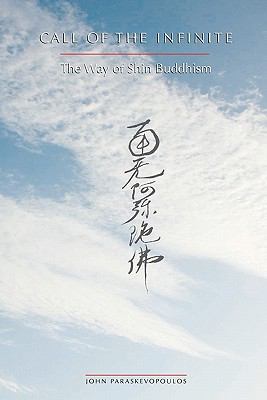 Call of the Infinite: The Way of Shin Buddhism 1597310956 Book Cover