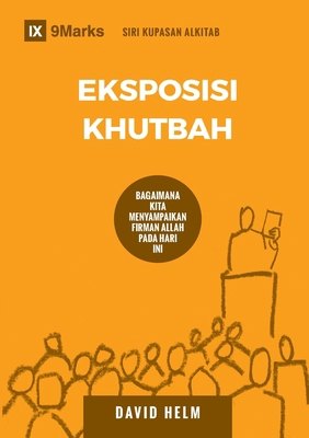 Expositional Preaching / Eksposisi Khutbah: How... [Malay] 1951474058 Book Cover